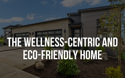 The Wellness-Centric and Eco-friendly Home